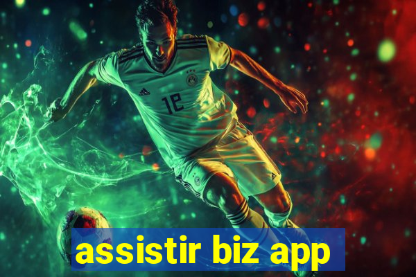 assistir biz app